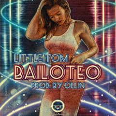 Bailoteo (Prod. By Ollin)
