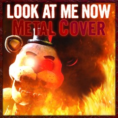Look At Me Now (RaneMusic Metal Cover)