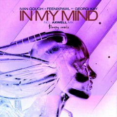 Ivan Gough, Fenixpawl ft. Georgi Kay - In My Mind ($leepy remix)FREE DL