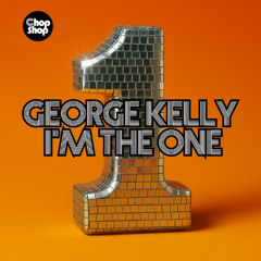 George Kelly - I'm The One (Original Mix)