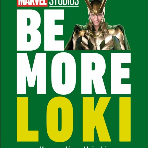 Download❤️eBook✔️ Marvel Studios Be More Loki Alternative Thinking From the God of Mischief