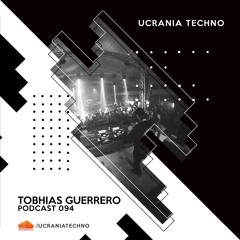 PODCAST 094 - TOBHIAS GUERRERO