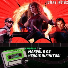 Podcast Inútil #34 - MARVEL E OS HERÓIS INFINITOS!