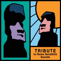 Tribute To Homo Sensibilis Sounds By Monochrome (31.05.22)