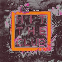 Joel Richards - Hit The Club