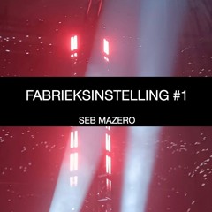 Fabrieksinstelling #1 (909 Edition)