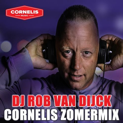 Dj Rob Van Dijck - Cornelis Zomermix 2020