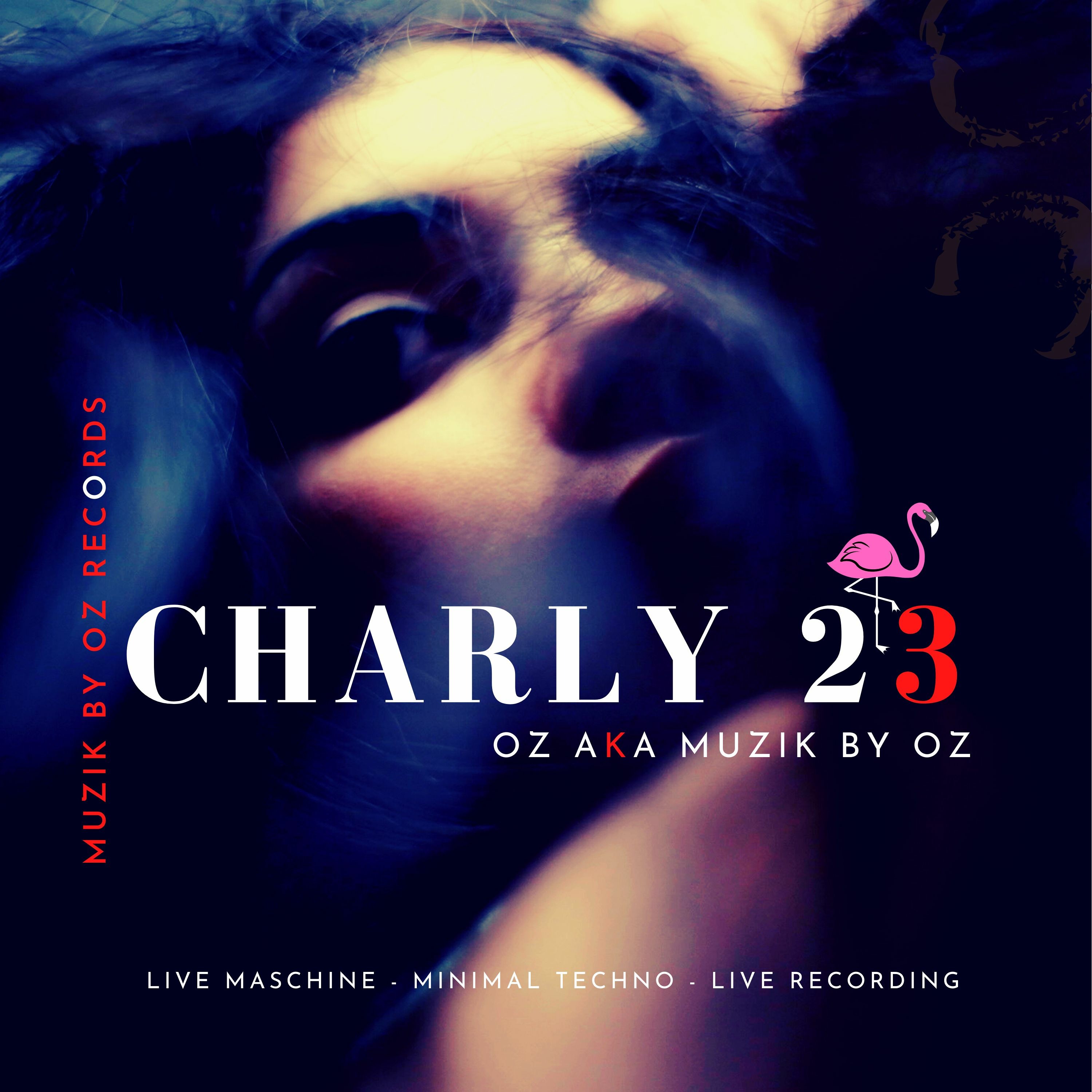 [Live Maschine] Charly 23 By Oz aka Muzik By Oz (Muzik By Oz Records) episode artwork