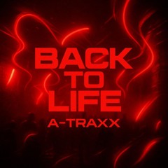 A-traxx - Back to Life (Extended Mix) [Mix & master]