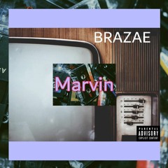 Brazae - Marvin
