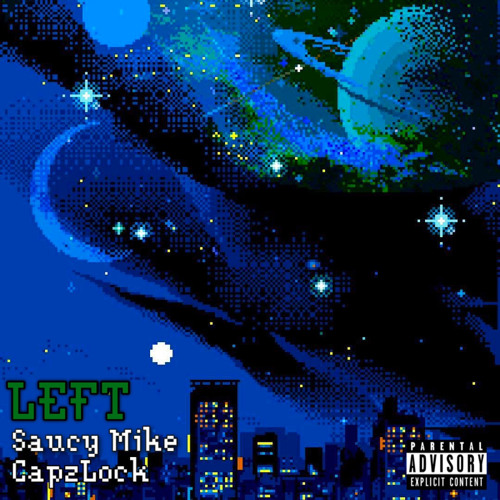 Left - Saucy Mike & CapzLock