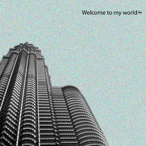 Welcome To My World