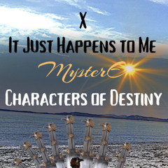 Preface: It Just Happens to Me - Characters of Destiny