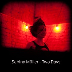 Sabina Müller - Two Days (Original Mix)