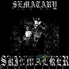 Sematary - Skin walker (RB2) with out SlugChrist