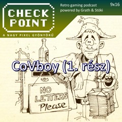 Checkpoint 9x16 - CoVboy, 1. rész