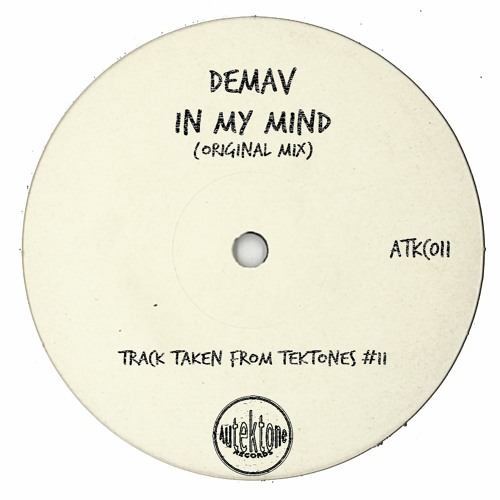 Demav "In My Mind" (Original Mix)(Preview)(Taken from Tektones #11)(Out Now)