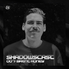 Shadowcast 007: Brent Honey