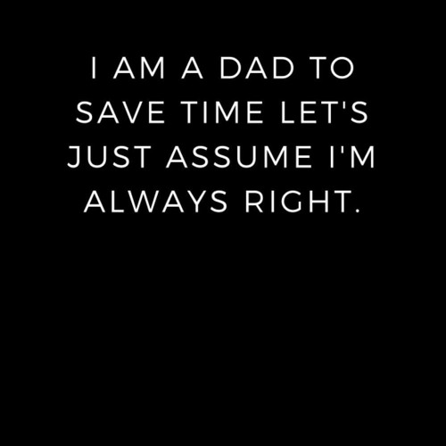 pdf i am a dad to save time let's just assume i'm always right.: lined not