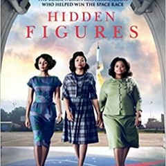 (Download❤️eBook)✔️ Hidden Figures: The American Dream and the Untold Story of the Black Women Mathe