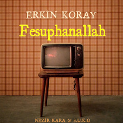 Erkin Koray - Fesuphanallah (Nezir Kara & S.U.K.O Remix)**FILTERED FOR COPYRIGHT**