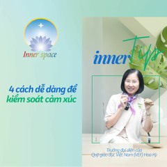 4 Cách Dễ Dàng Để Kiểm Soát Cảm Xúc - Inner Tip