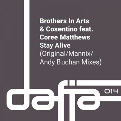 3.Brothers In Arts & Cosentino feat. Coree Matthews-Stay Alive (Andy Buchan Remix) Master