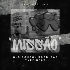 "MISSÃO" - Old School 90s Boombap Type Beat