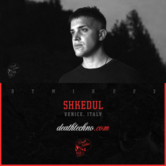 DTMIX223 - Shkedul [Venice, ITALY]