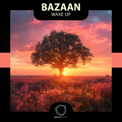 BazAan - Wake Up (Lizplay Records)