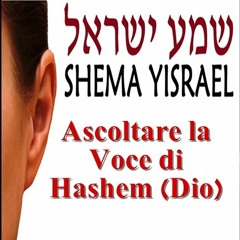 Ascoltare la Voce di Hashem (Dio)