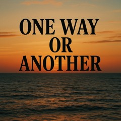 One Way or Another