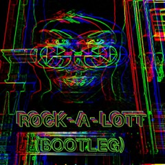 Rock-A-Lott (Bootleg Extended Mix)free download