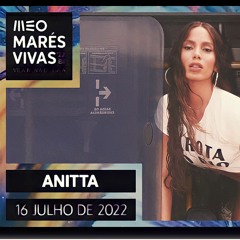 [FULL] ANITTA - MEO MARÉS VIVAS 2022 (EURO SUMMER TOUR)
