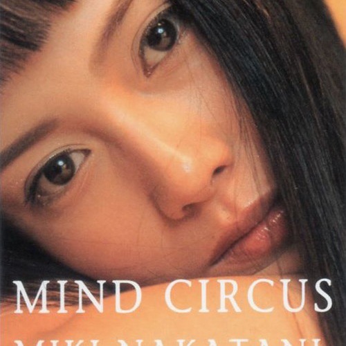 Miki Nakatani -  Mind Circus(K's House Remix)