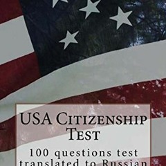 [ACCESS] EPUB KINDLE PDF EBOOK USA Citizenship Test: 100 Questions Test Translated to