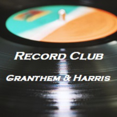 Record Club - Lyrics by Tony Harris - Featuring Glen Granthem - Original