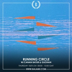 Running Circle w/ Canan Batur & Guohan - February 2024
