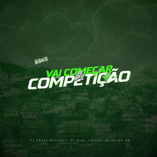 Vai Começar A Competição (feat. Mc Mr Bim)