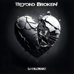 Beyond Broken