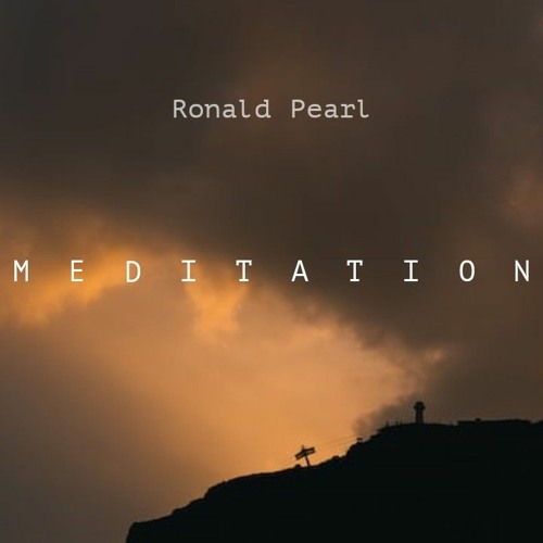 Ronald Pearl - Meditation (premiere recording)