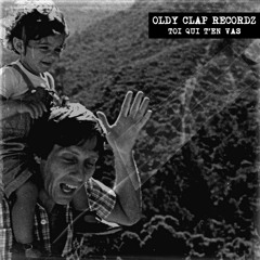 OLDY CLAP - Toi Qui T'En Vas