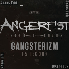 Angerfist & I:Gor - Gangsterizm  -  Xhaos Edit (UPTEMPO)