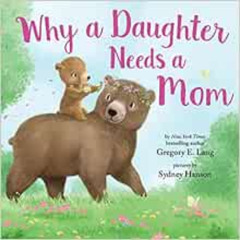 ACCESS KINDLE 📰 Why a Daughter Needs a Mom: Celebrate Your Special Mother Daughter B