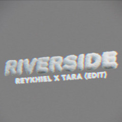 RIVERSIDE - REYKIHEL & TARA (EDIT)