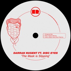 Darran Nugent ft. Disc Eye - Mask Is Slipping [Jisco Dazz Acid Dub Remix]