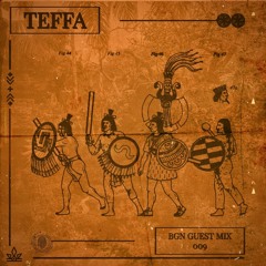 Teffa - BGN Guest Mix 009