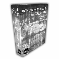 Sample Pack - #onlybombs Vol. 2 by T78 & Ketno (Available Now)