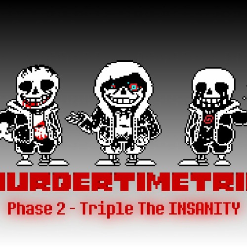 Stream Murder Time Trio - Triple The INSANITY [PHASE 2] by Toondestructor!