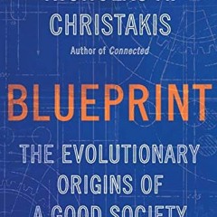 [Free] PDF 📖 Blueprint: The Evolutionary Origins of a Good Society by  Nicholas A. C